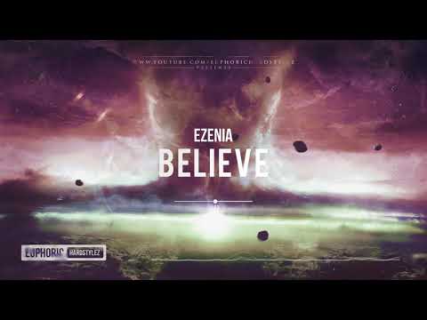 Ezenia - Believe [HQ Edit]