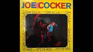 Joe Cocker  - Didn't You Know You've Got To Cry Sometime? & Love The One You're With