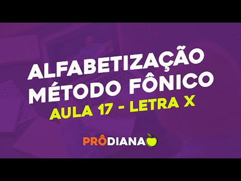 ALFABETIZAÇÃO MÉTODO FÔNICO | AULA 17