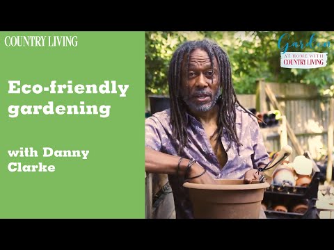 Eco-friendly gardening with Danny Clarke | Country Living UK