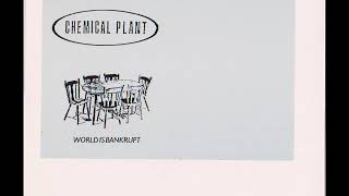 Chemical Plant - World Is Bankrupt