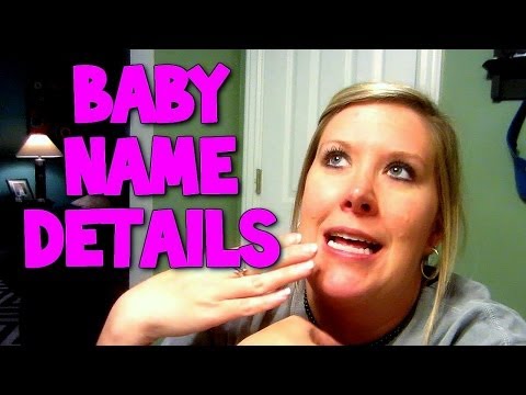 BABY NAME DETAILS! Video