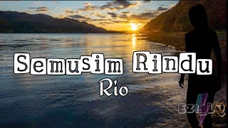 Download lagu Semusim Rindu ➖ Rio (Lirik Video) mp3 Download lagu Semusim Rindu ➖ Rio (Lirik Video) mp3
