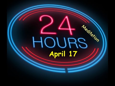 Twenty-Four Hours A Day Book– April 17 - Daily Reading - A.A. - Serenity Prayer & Meditation