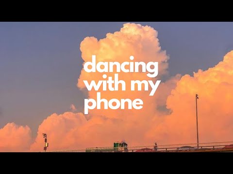 Dancing with my phone - HYBS |lyrics