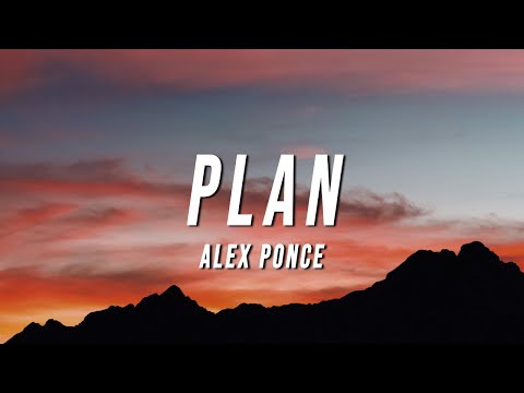 Alex Ponce - Plan (Letra/Lyrics)