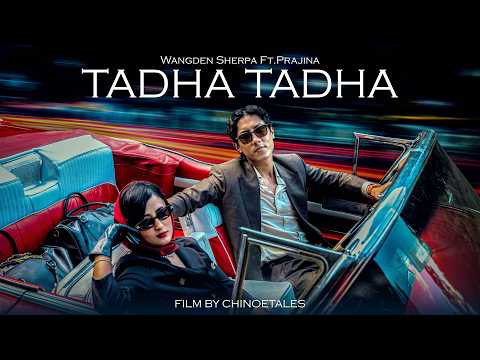 Wangden Sherpa - Tadha Tadha (ft. Prajina) [Official Video]