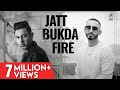 Jatt Bukda Fire Official Video Gippy Grewal Sultaan Bhinda Aujla Punjabi Songs 2021