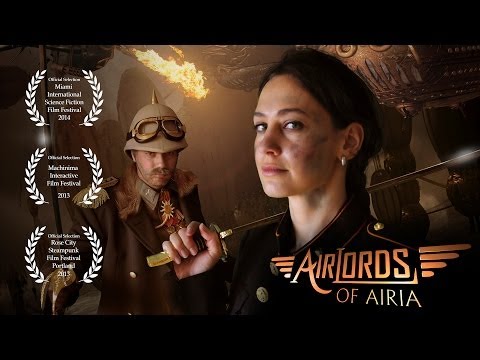 Steampunk Sci-Fi Short Film - Airlords of Airia