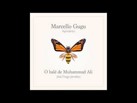 Marcello Gugu - O balé de Muhammad Ali Ft. Thiago Jamelão (prod. Dj Duh)