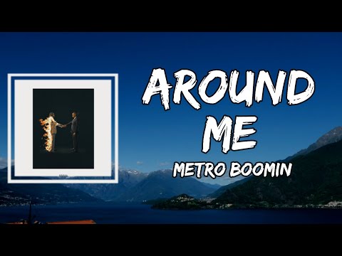 Metro Boomin - Around Me (Lyrics)