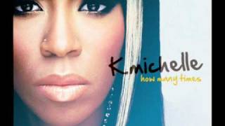 K. Michelle - How Many Times