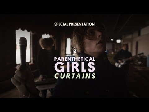 Parenthetical Girls Perform "Curtains" - Special Presentation