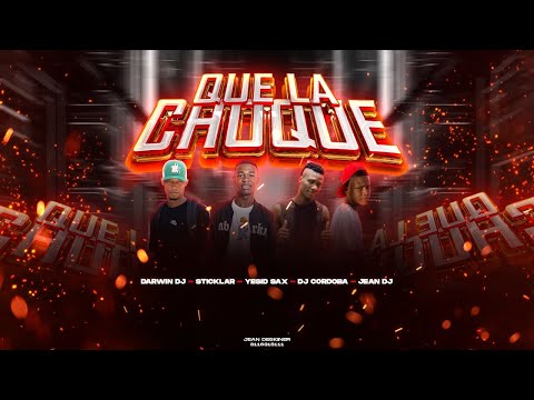 Que La Choke Yesid sax❌ Dj Cordoba ❌ Darwin Dj ❌ Dj Sticklar ❌ Jean Dj