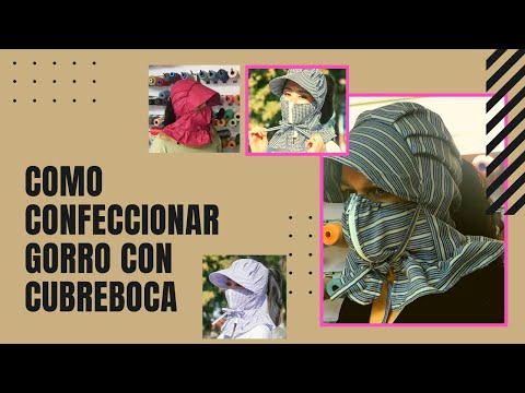 COMO CONFECCIONAR GORRO CON CUBREBOCA.