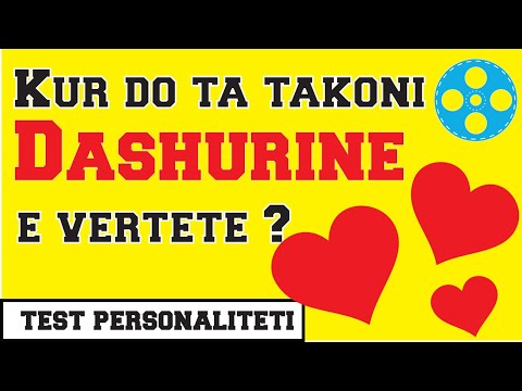 Kur do ta takosh dashurine e vertete ?  Test personaliteti per dashurine
