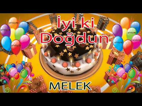 İyi ki Doğdun - MELEK - Tüm İsimler'e Doğum Günü Şarkısı