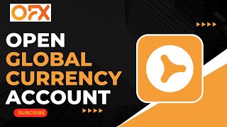 How to Open Global Currency Account on OFX !