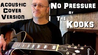 No Pressure (The Kooks Acoustic Cover Version)