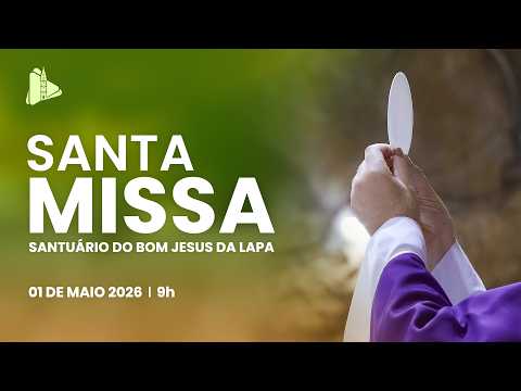 Santa Missa - 09h | Santuário do Bom Jesus da Lapa - 01/05/2026