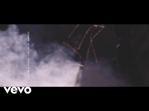 Citizens & Saints - My Joy Is Complete
