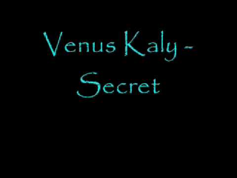 Venus Kaly - Secret