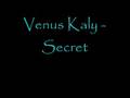 Venus Kaly - Secret 