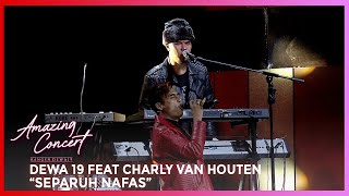 Download lagu DEWA 19 FEAT CHARLY VAN HOUTEN SEPARUH NAFAS AMAZI... mp3