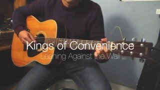 Kings of Convenience - Leaning Against the Wall / Cover