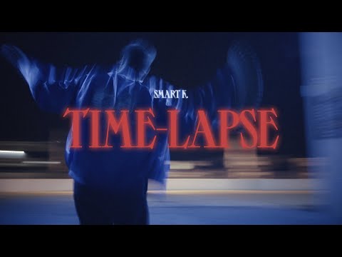 @Smart_K._ - Time-lapse (Prod. Manu Oliva) [Music Video]