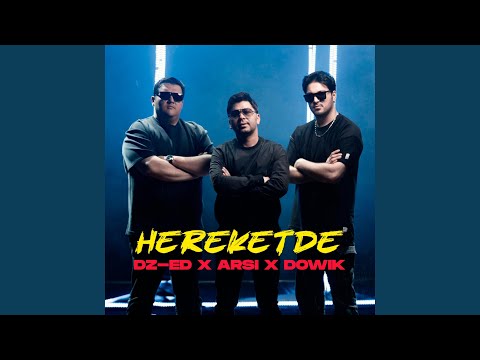 Hereketde (feat. ARSI & DOWIK)