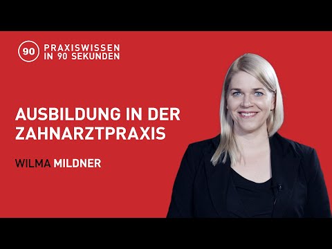 Wilma Mildner - Ausbildung in der Zahnarztpraxis | Praxiswissen in 90 Sekunden