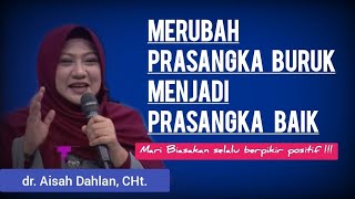 Download lagu MERUBAH PRASANGKA BURUK MENJADI PRASANGKA BAIK - Seminar Neuroparenting dr. Aisah Dahlan, CMHt. mp3