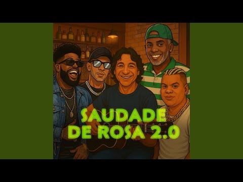 Saudade De Rosa 2.0