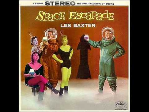 download lagu mp3 mp4 Les Baxter Space Escapade, download lagu Les Baxter Space Escapade gratis, unduh video klip Les Baxter Space Escapade