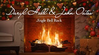 Daryl Hall &amp; John Oates - Jingle Bell Rock (Christmas Songs - Yule Log)