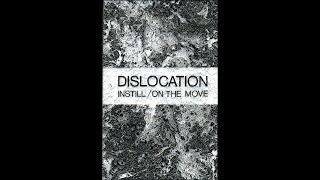DISLOCATION 'Instill/On The Move' Cassette 1992 3 tracks (FULL ALBUM) Rare Japan Experimental Noise