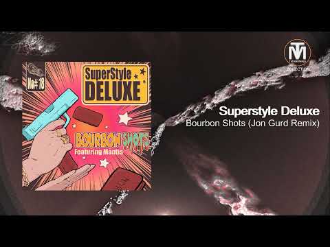 Superstyle Deluxe - Bourbon Shots (Jon Gurd Remix) [The Payback Project]