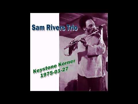 Sam Rivers Trio - 1975-01-27, Keystone Korner, San Francisco, CA