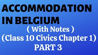 | Class 10 CBSE Civics | Chapter 1 | Power Sharing | Part 3 | Accommodation in Belgium |
