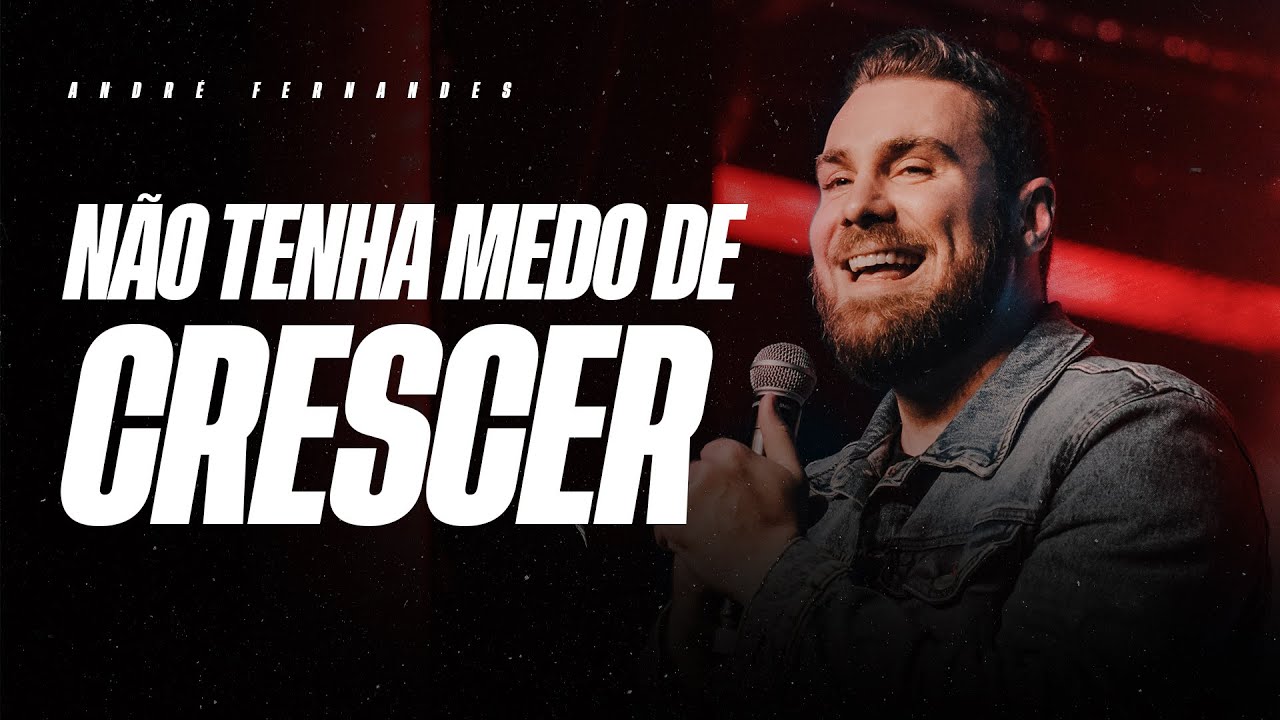 ANDRÉ FERNANDES |  NÃO TENHA MEDO DE CRESCER  | LAGOINHA ORLANDO