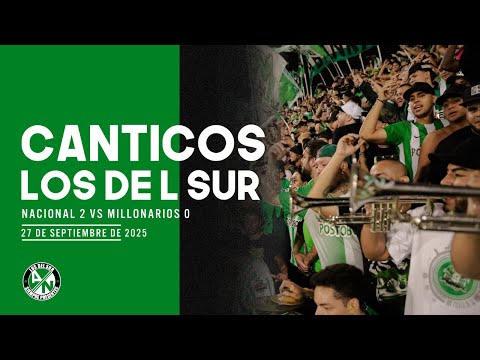 Los Del Sur | Cánticos - Nacional - Millonarios - Liga Betplay 2025