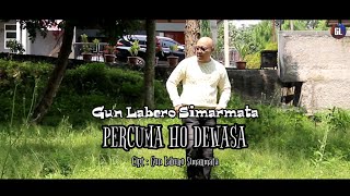 Download lagu GUN LABERO SIMARMATA/PERCUMA HO DWWASA/ MUSIC VIDEO mp3