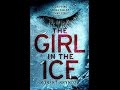 The Girl in the Ice  written by Robert Bryndza