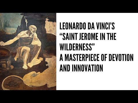 Leonardo Da Vinci’s “Saint Jerome in the Wilderness” A Masterpiece of Devotion and Innovation