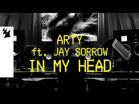 ARTY feat. Jay Sorrow - In My Head (Official Lyric Video)