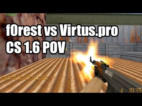 POV: f0rest vs. Virtus.pro fnatic CS 1.6 Demo Part1