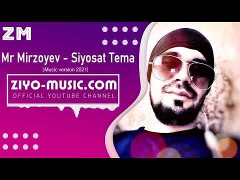 Mr Mirzoyev - Siyosat Tema (Music version 2021)