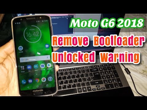 Moto G6 Remove Bootloader Unlocked Warning