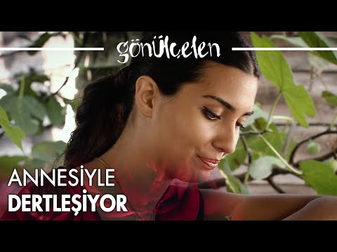Anne - kız dertleşiyor... - Gönülçelen